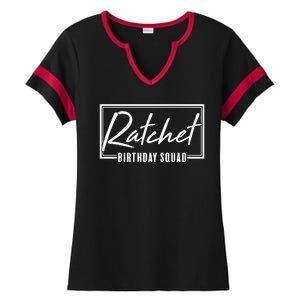 Funny Ratchet Birthday Squad Matching Group Shirts Ladies Halftime Notch Neck Tee