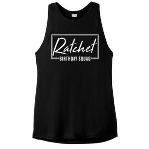 Funny Ratchet Birthday Squad Matching Group Shirts Ladies PosiCharge Tri-Blend Wicking Tank