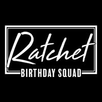Funny Ratchet Birthday Squad Matching Group Shirts City Backpack