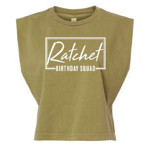 Funny Ratchet Birthday Squad Matching Group Shirts Garment-Dyed Women's Muscle Tee