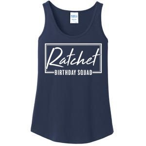 Funny Ratchet Birthday Squad Matching Group Shirts Ladies Essential Tank