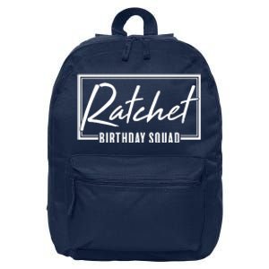 Funny Ratchet Birthday Squad Matching Group Shirts 16 in Basic Backpack