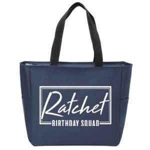 Funny Ratchet Birthday Squad Matching Group Shirts Zip Tote Bag