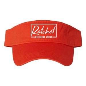 Funny Ratchet Birthday Squad Matching Group Shirts Valucap Bio-Washed Visor