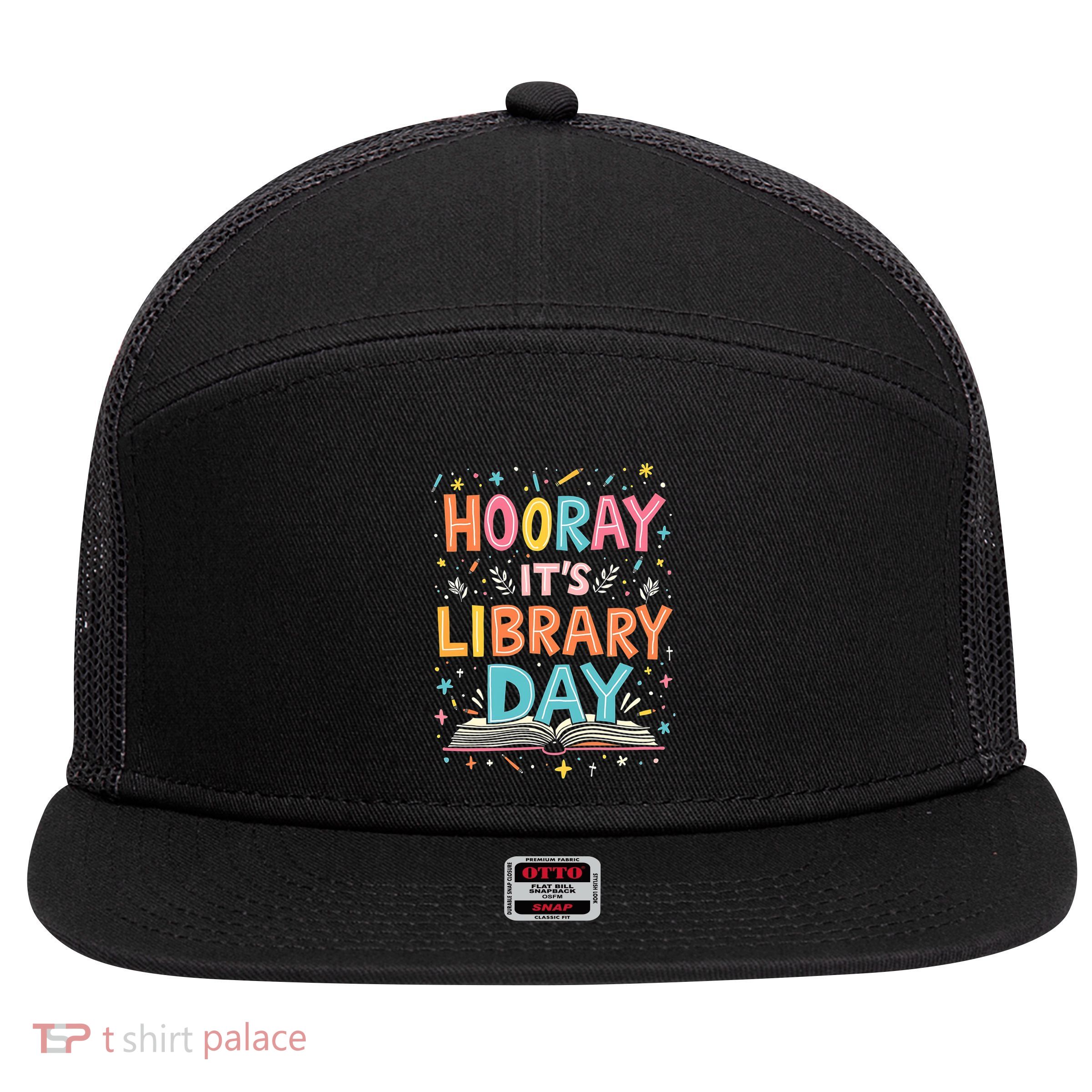 Funny Reading Books Bibliophile Hooray ItS Library Day Gift 7 Panel Mesh Trucker Snapback Hat