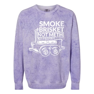 Funny Retro Bbq Smoking Meat Lover Gift Smoke Brisket Not Meth Funny Gift Colorblast Crewneck Sweatshirt