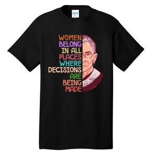 Feminist Ruth Bader Ginsburg Quote Women Belong Tall T-Shirt