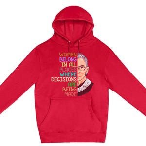 Feminist Ruth Bader Ginsburg Quote Women Belong Premium Pullover Hoodie