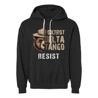 Funny Resist Bear Foxtrots Delta Tangos Funny Resist Bear Garment-Dyed Fleece Hoodie