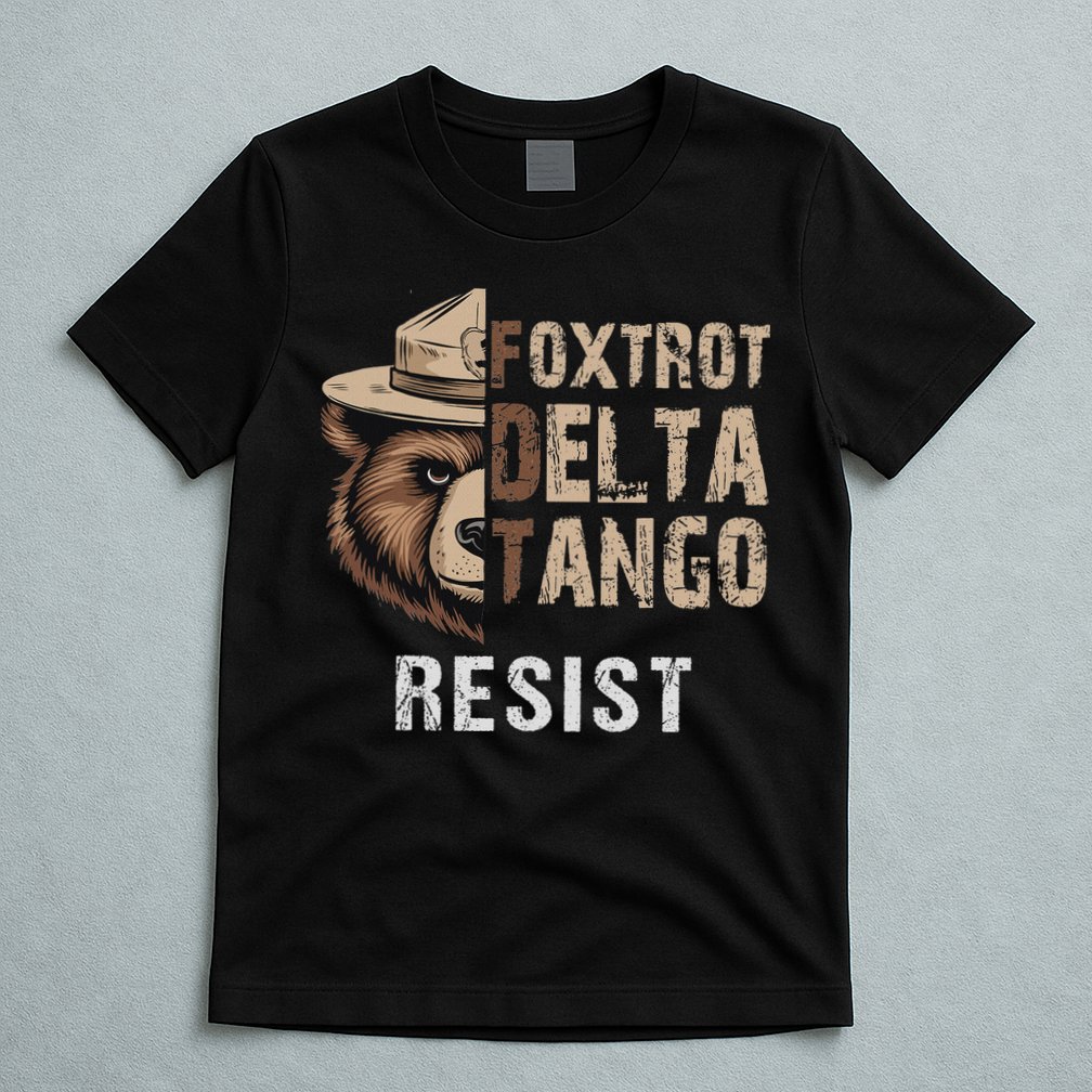 Funny Resist Bear Foxtrots Delta Tangos Funny Resist Bear T-Shirt