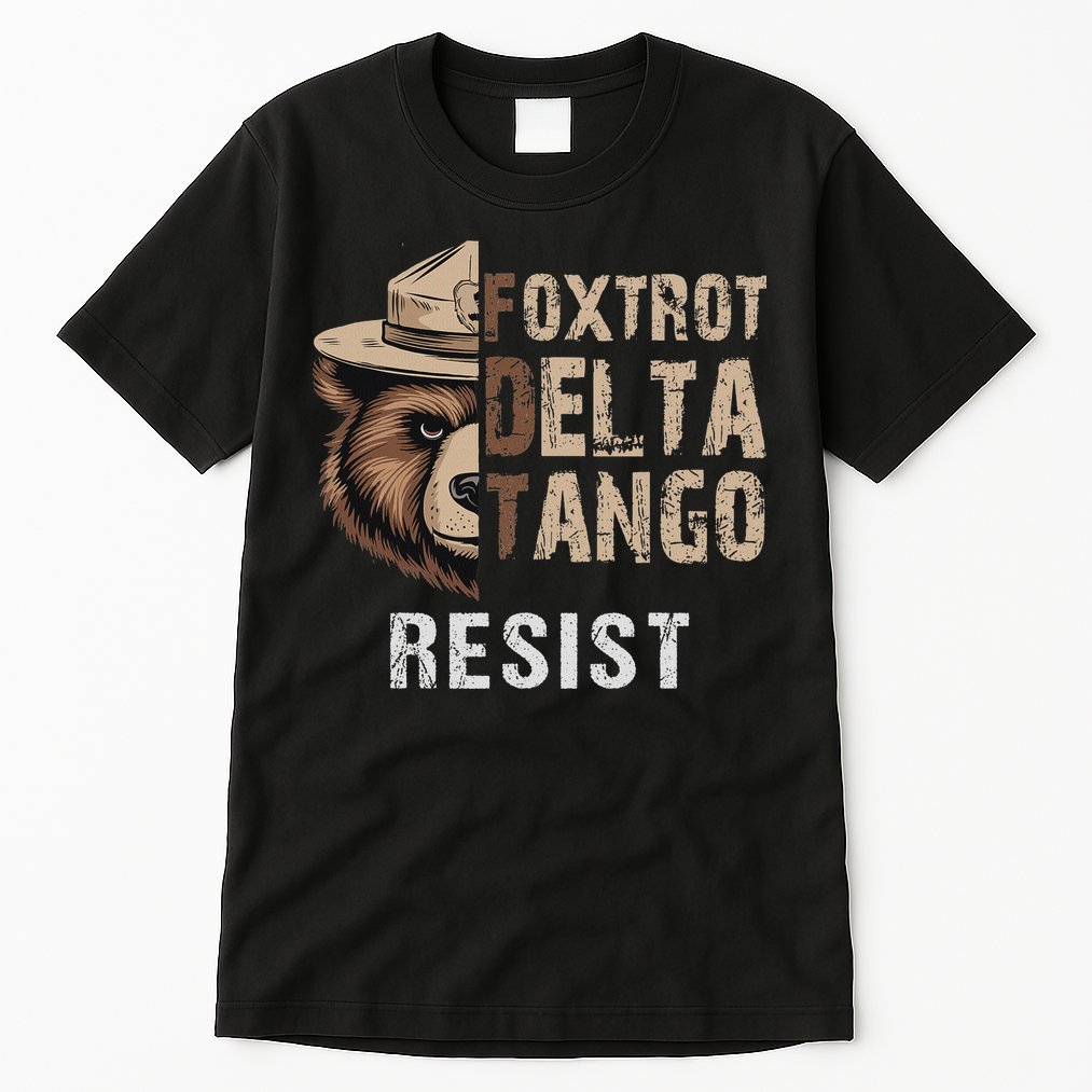 Funny Resist Bear Foxtrots Delta Tangos Funny Resist Bear Tall T-Shirt
