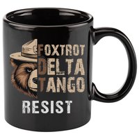 Funny Resist Bear Foxtrots Delta Tangos Funny Resist Bear 11oz C Handle Ceramic Mug