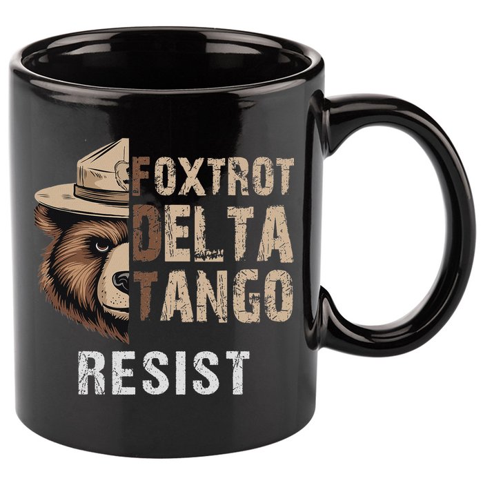 Funny Resist Bear Foxtrots Delta Tangos Funny Resist Bear 11oz C Handle Ceramic Mug