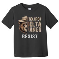 Funny Resist Bear Foxtrots Delta Tangos Funny Resist Bear Toddler T-Shirt