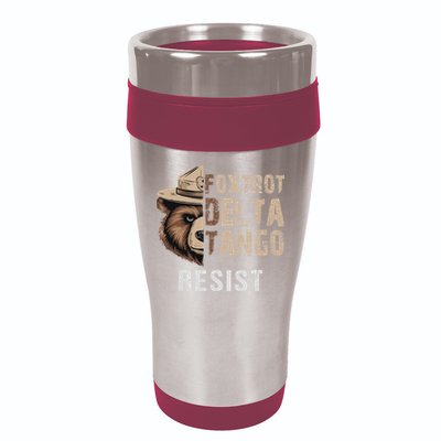 Funny Resist Bear Foxtrots Delta Tangos Funny Resist Bear 16oz Travel Tumbler