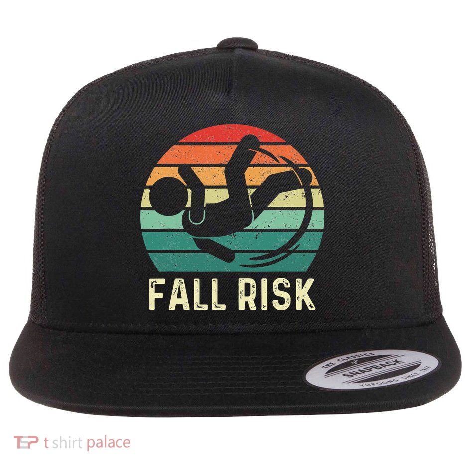 Fall Risk Balance Issues Man Women And Funny Fall Risk Flat Bill Trucker Hat