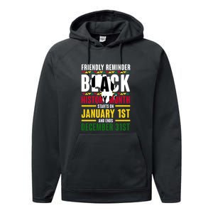 Friendly Reminer BLACK HISTORY MONTH Starts On January 1st And Ends December 31s Performance Fleece Hoodie