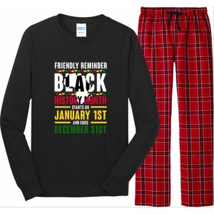 Friendly Reminer BLACK HISTORY MONTH Starts On January 1st And Ends December 31s Long Sleeve Pajama Set