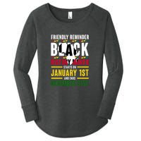 Friendly Reminer BLACK HISTORY MONTH Starts On January 1st And Ends December 31s Women's Perfect Tri Tunic Long Sleeve Shirt