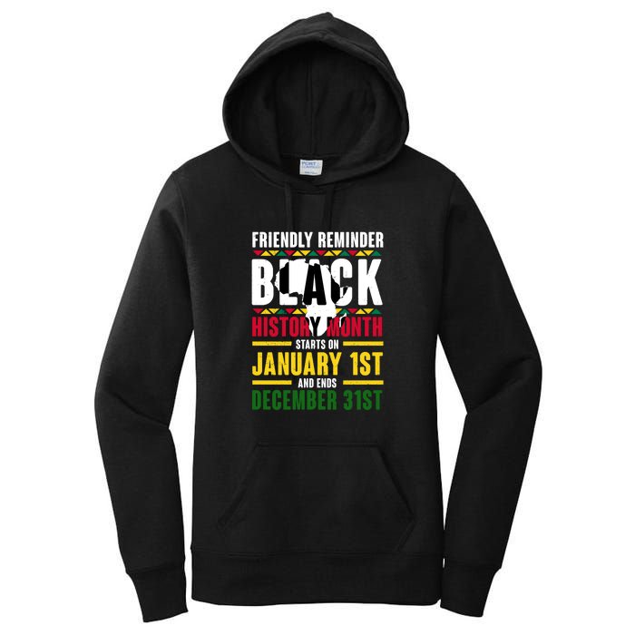 Friendly Reminer BLACK HISTORY MONTH Starts On January 1st And Ends December 31s Women's Pullover Hoodie