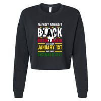 Friendly Reminer BLACK HISTORY MONTH Starts On January 1st And Ends December 31s Cropped Pullover Crew