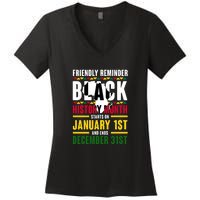 Friendly Reminer BLACK HISTORY MONTH Starts On January 1st And Ends December 31s Women's V-Neck T-Shirt