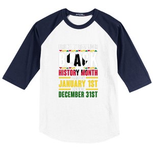 Friendly Reminer BLACK HISTORY MONTH Starts On January 1st And Ends December 31s Baseball Sleeve Shirt