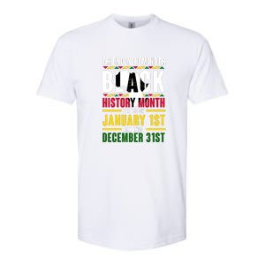 Friendly Reminer BLACK HISTORY MONTH Starts On January 1st And Ends December 31s Softstyle CVC T-Shirt