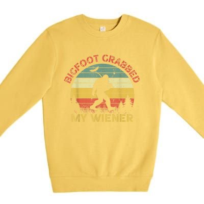 Funny Retro Bigfoot Bigfoot Grabbed My Wiener Design Premium Crewneck Sweatshirt