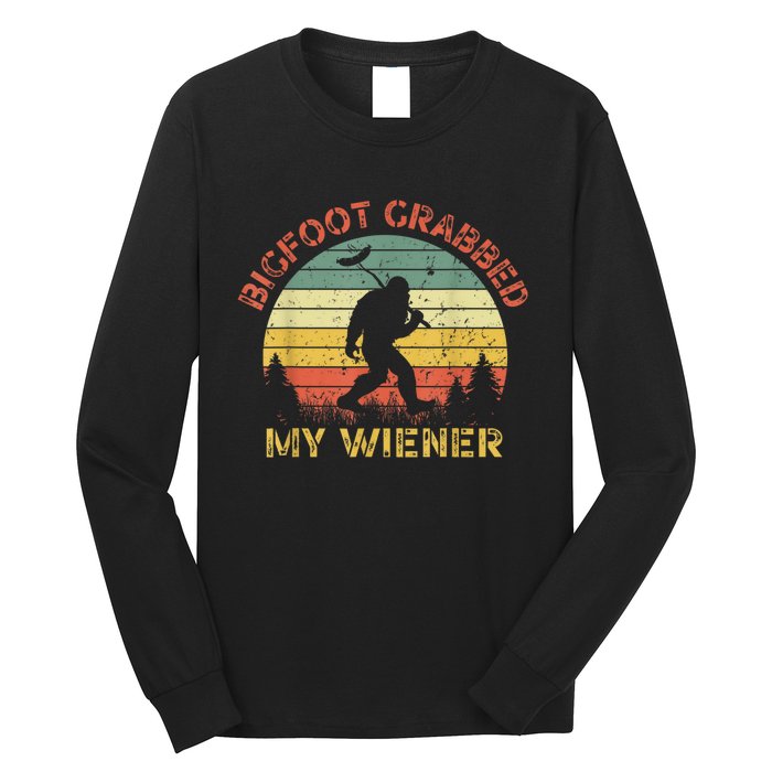 Funny Retro Bigfoot Bigfoot Grabbed My Wiener Design Long Sleeve Shirt