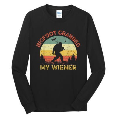 Funny Retro Bigfoot Bigfoot Grabbed My Wiener Design Tall Long Sleeve T-Shirt