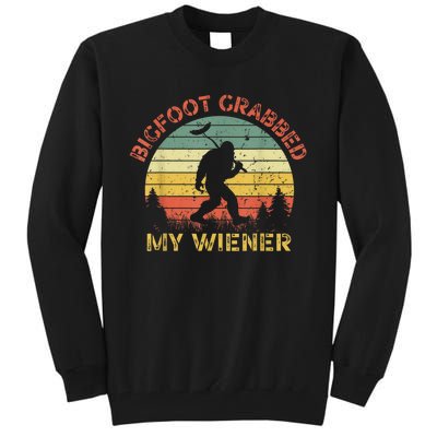 Funny Retro Bigfoot Bigfoot Grabbed My Wiener Design Tall Sweatshirt