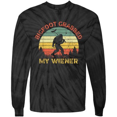 Funny Retro Bigfoot Bigfoot Grabbed My Wiener Design Tie-Dye Long Sleeve Shirt