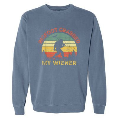 Funny Retro Bigfoot Bigfoot Grabbed My Wiener Design Garment-Dyed Sweatshirt