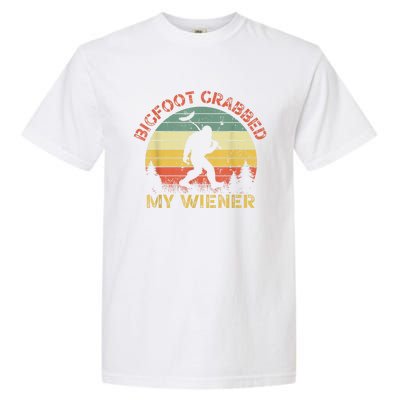 Funny Retro Bigfoot Bigfoot Grabbed My Wiener Design Garment-Dyed Heavyweight T-Shirt