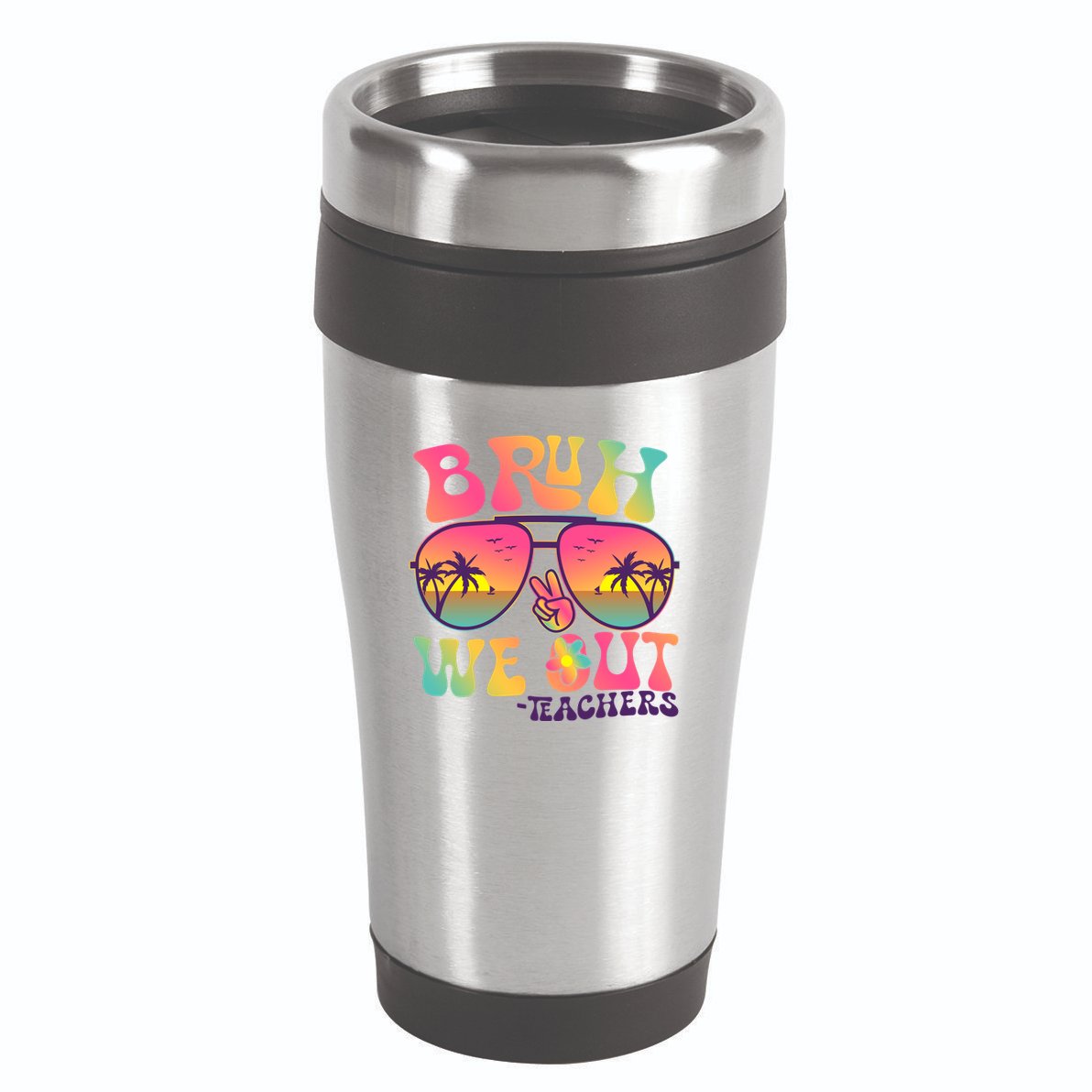 Funny Retro Bruh We Out Teachers 16oz Travel Tumbler