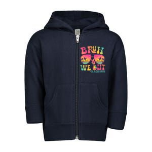 Funny Retro Bruh We Out Teachers Toddler Zip Fleece Hoodie