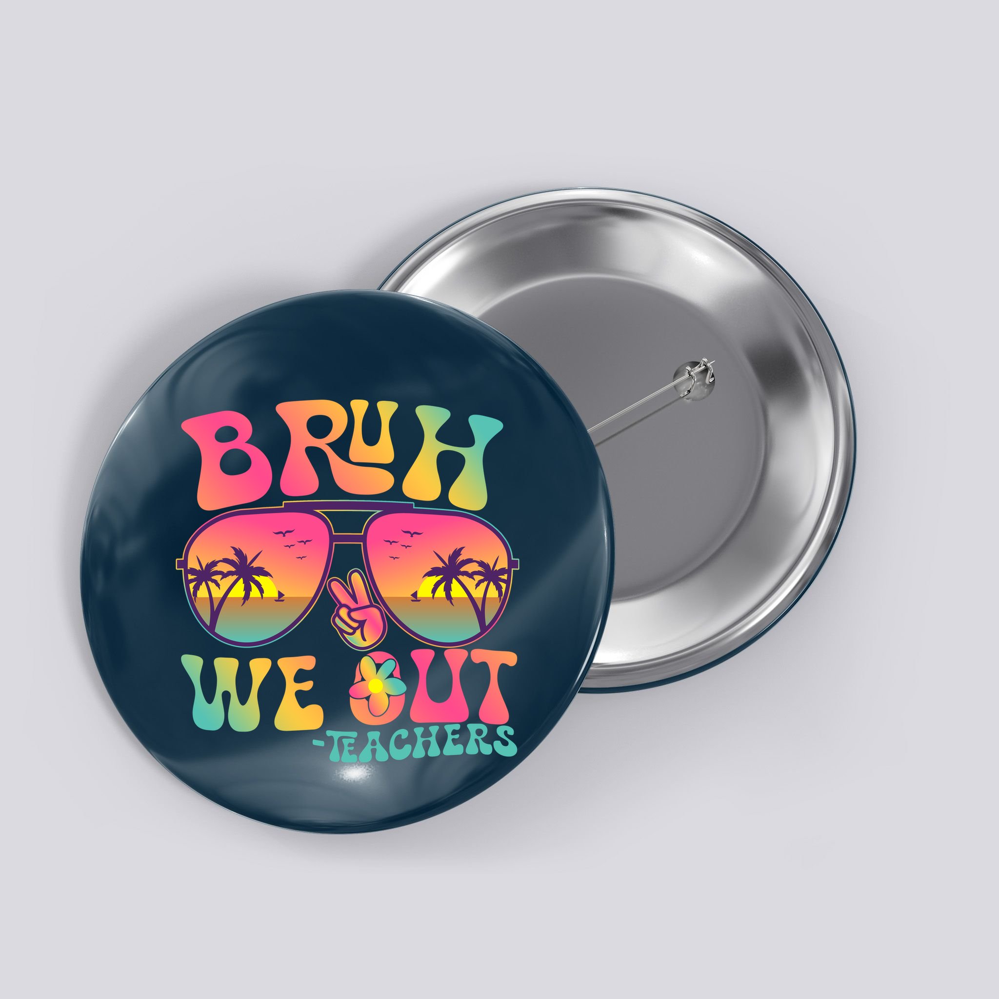 Funny Retro Bruh We Out Teachers Button
