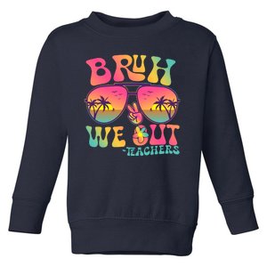 Funny Retro Bruh We Out Teachers Toddler Sweatshirt