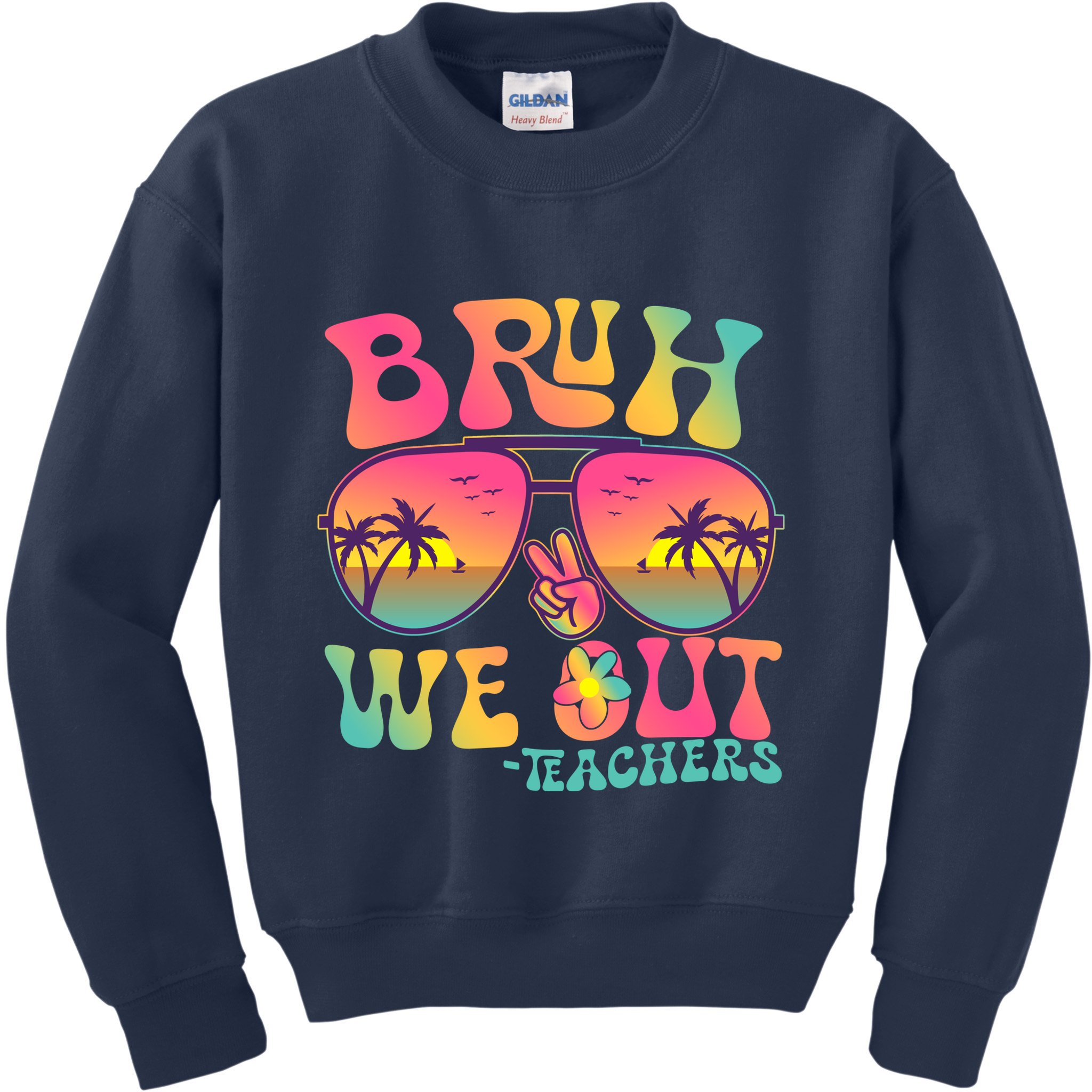 Funny Retro Bruh We Out Teachers Kids Sweatshirt