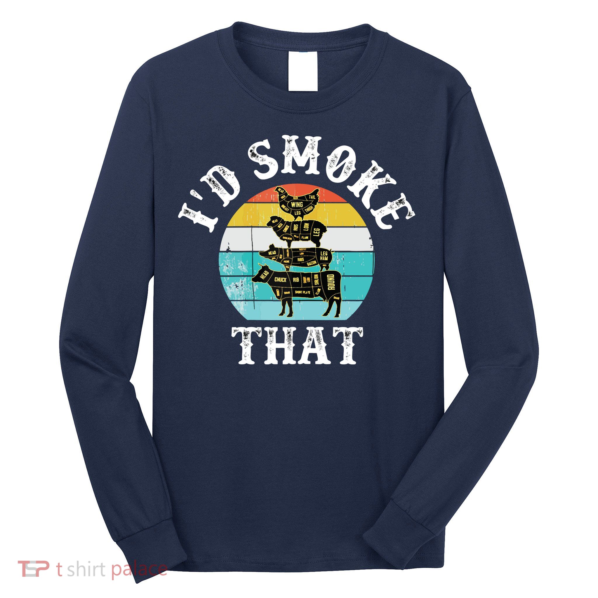 Funny Retro BBQ Party Smoker Chef I'd Smoke That Long Sleeve Shirt