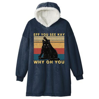 Funny Retro Black Cat Eff You See Kay Why Oh You Hooded Wearable Blanket