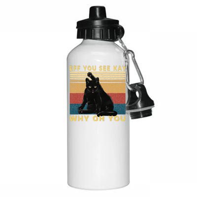 Funny Retro Black Cat Eff You See Kay Why Oh You Aluminum Water Bottle 