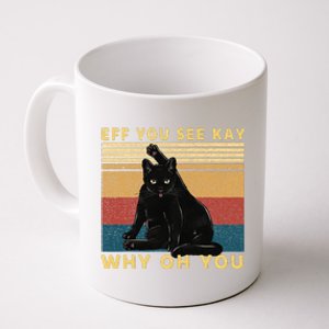 Funny Retro Black Cat Eff You See Kay Why Oh You Coffee Mug