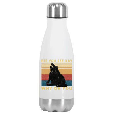 Funny Retro Black Cat Eff You See Kay Why Oh You Stainless Steel Insulated Water Bottle