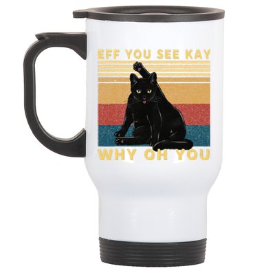 Funny Retro Black Cat Eff You See Kay Why Oh You Stainless Steel Travel Mug