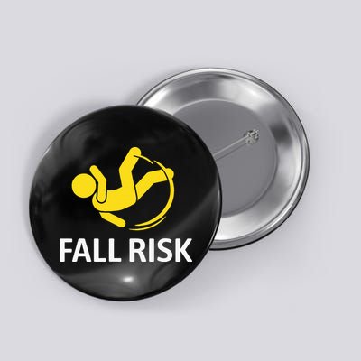 Fall Risk Balance Issues Funny Fall Risk Button