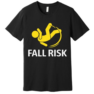 Fall Risk Balance Issues Funny Fall Risk Premium T-Shirt