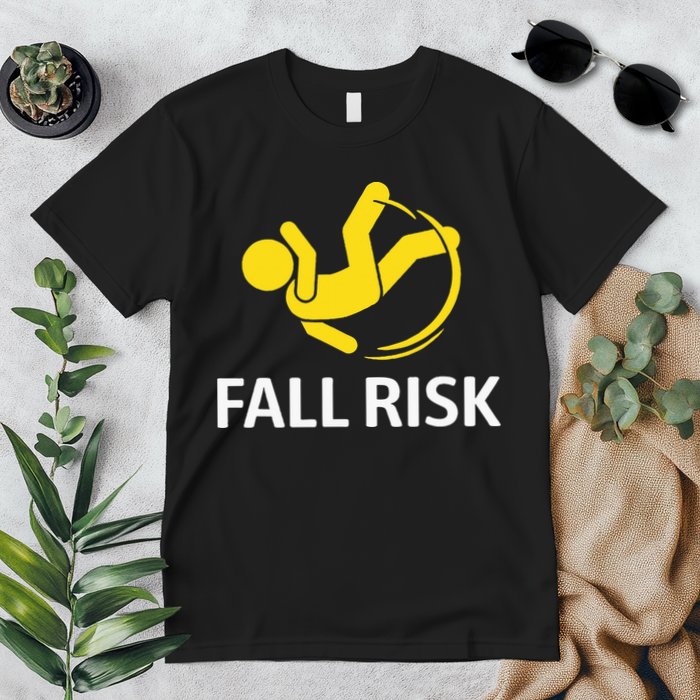 Fall Risk Balance Issues Funny Fall Risk Premium T-Shirt