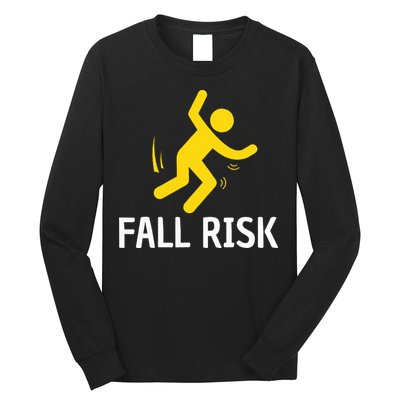 Fall Risk Balance Issues Funny Fall Risk Long Sleeve Shirt